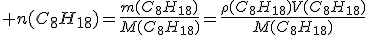 3$ n(C_8H_{18})=\frac{m(C_8H_{18})}{M(C_8H_{18})}=\frac{\rho(C_8H_{18})V(C_8H_{18})}{M(C_8H_{18})}