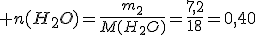 3$ n(H_2O)=\frac{m_2}{M(H_2O)}=\frac{7,2}{18}=0,40