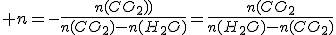 3$ n=-\frac{n(CO_2))}{n(CO_2)-n(H_2O)}=\frac{n(CO_2}{n(H_2O)-n(CO_2)}
