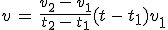 3$ v\,=\,\frac{v_2\,-\,v_1}{t_2\,-\,t_1}(t\,-\,t_1) + v_1
