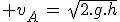 3$ v_A\,=\,\sqrt{2.g.h}