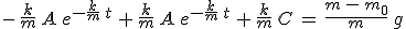 3$-\,\frac{k}{m}\,A\,e^{-\frac{k}{m}\,t}\,+\,\frac{k}{m}\,A\,e^{-\frac{k}{m}\,t}\,+\,\frac{k}{m}\,C\,=\,\frac{m\,-\,m_0}{m}\,g