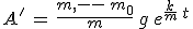 3$A^'\,=\,\frac{m\,-\,m_0}{m}\,g\,e^{\frac{k}{m}\,t}