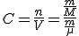 3$C = \frac{n}{V} = \frac{\frac{m}{M}}{\frac{m}{\mu}}
