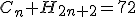 3$C_n+H_{2n+2}=72