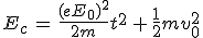 3$E_c\,=\,\frac{(eE_0)^2}{2m}t^2\,+\,\frac{1}{2}mv_0^2