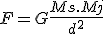 3$F = G\frac{Ms.Mj}{d^2}