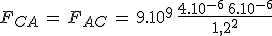 3$F_{CA}\,=\,F_{AC}\,=\,9.10^9\,\frac{4.10^{-6}\,6.10^{-6}}{1,2^2}