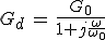 3$G_d\,=\,\frac{G_0}{1+j\frac{\omega}{\omega_0}}