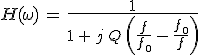 3$H(\omega)\,=\,\frac{1}{1\,+\,j\,Q\,\left(\frac{f}{f_0}\,-\,\frac{f_0}{f}\right)