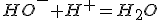 3$HO^-+H^+=H_2O