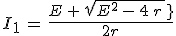 3$I_1\,=\,\frac{E\,+\,sqrt{E^2\,-\,4\,r\,P}}{2r}