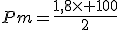 3$Pm=\frac{1,8\times 100}{2}