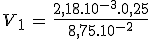 3$V_1\,=\,\frac{2,18.10^{-3}.0,25}{8,75.10^{-2}}