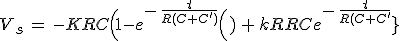 3$V_s\,=\,-KRC\Big(1-e^{-\,\frac{t}{R(C+C^')}}\Big)\,+\,kRCe^{-\,\frac{t}{R(C+C^')}}