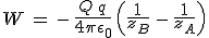 3$W\,=\,-\,\frac{Q\,q}{4\pi\epsilon_0}\,\left(\frac{1}{z_B}\,-\,\frac{1}{z_A}\right)