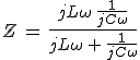 3$Z\,=\,\frac{jL\omega\,\frac{1}{jC\omega}}{jL\omega\,+\,\frac{1}{jC\omega}}