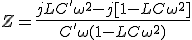 3$Z = \frac{jLC'\omega^2-j[1-LC\omega^2]}{C'\omega(1-LC\omega^2)}