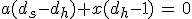3$a(d_s-d_h)+x(d_h-1)\,=\,0
