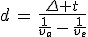3$d\,=\,\frac{\Delta t}{\frac{1}{v_a}\,-\,\frac{1}{v_e}}