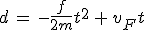 3$d\,=\,-\frac{f}{2m}t^2\,+\,v_Ft