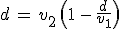 3$d\,=\,v_2\,\(1\,-\,\frac{d}{v_1}\)