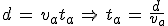 3$d\,=\,v_at_a\,\Rightarrow\,t_a\,=\,\frac{d}{v_a}