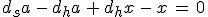 3$d_sa\,-\,d_ha\,+\,d_hx\,-\,x\,=\,0