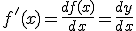 3$f'(x)=\frac{df(x)}{dx}=\frac{dy}{dx}