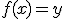 3$f(x)=y