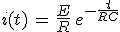 3$i(t)\,=\,\frac{E}{R}\,e^{-\frac{t}{RC}}