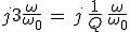 3$j3\frac{\omega}{\omega_0}\,=\,j\,\frac{1}{Q}\,\frac{\omega}{\omega_0}