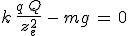 3$k\,\frac{q\,Q}{z_e^2}\,-\,mg\,=\,0