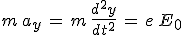 3$m\,a_y\,=\,m\,\frac{d^2y}{dt^2}\,=\,e\,E_0