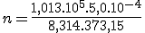 3$n = \frac{1,013.10^5.5,0.10^{-4}}{8,314.373,15}