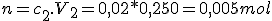 3$n = c_2.V_2 = 0,02 * 0,250 = 0,005 mol