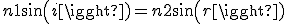 3$n1sin(i)=n2sin(r)