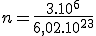 3$n=\frac{3.10^{6}}{6,02.10^{23}}