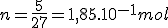3$n=\frac{5}{27}=1,85.10^{-1}mol