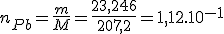 3$n_{Pb}=\frac{m}{M}=\frac{23,246}{207,2}=1,12.10^{-1}