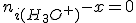 3$n_i_{(H_3O^+)}-x=0