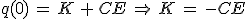 3$q(0)\,=\,K\,+\,CE\,\Rightarrow\,K\,=\,-CE