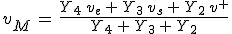 3$v_M\,=\,\frac{Y_4\,v_e\,+\,Y_3\,v_s\,+\,Y_2\,v^+}{Y_4\,+\,Y_3\,+\,Y_2}