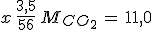 3$x\,\frac{3,5}{56}\,M_{CO_2}\,=\,11,0