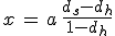 3$x\,=\,a\,\frac{d_s-d_h}{1-d_h}