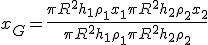 3$x_G = \frac{\pi R^2 h_1 \rho_1 x_1+\pi R^2 h_2 \rho_2 x_2}{\pi R^2 h_1 \rho_1+ \pi R^2 h_2 \rho_2}