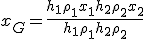 3$x_G = \frac{h_1 \rho_1 x_1 + h_2 \rho_2 x_2}{h_1 \rho_1+ h_2 \rho_2}