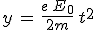 3$y\,=\,\frac{e\,E_0}{2m}\,t^2