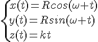 4$\{x(t)=Rcos(\omega t)\\y(t)=Rsin(\omega t)\\z(t)=kt