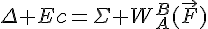 4$\Delta Ec=\Sigma W_A^B(\vec{F})